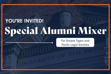 Graphic that says "You're Invited! Special Alumni Mixer For Double Tigers and Pacific Legal Scholars