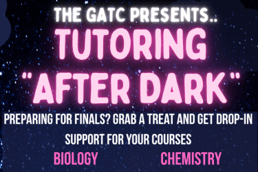 Tutoring After Dark, featuring drop-in tutoring in Biology, Chemistry, Math, Psychology, Health, Music Composition and more! 