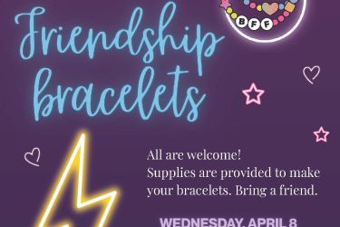 Neon text over a dark purple image reading "SSD invites you to a Wednesday Wind Down: Friendship Bracelets. All Are welcome! Supplies are provided to make your bracelets. Bring a friend. Wednesday, April 8th 4-7pm in McCaffrey 241